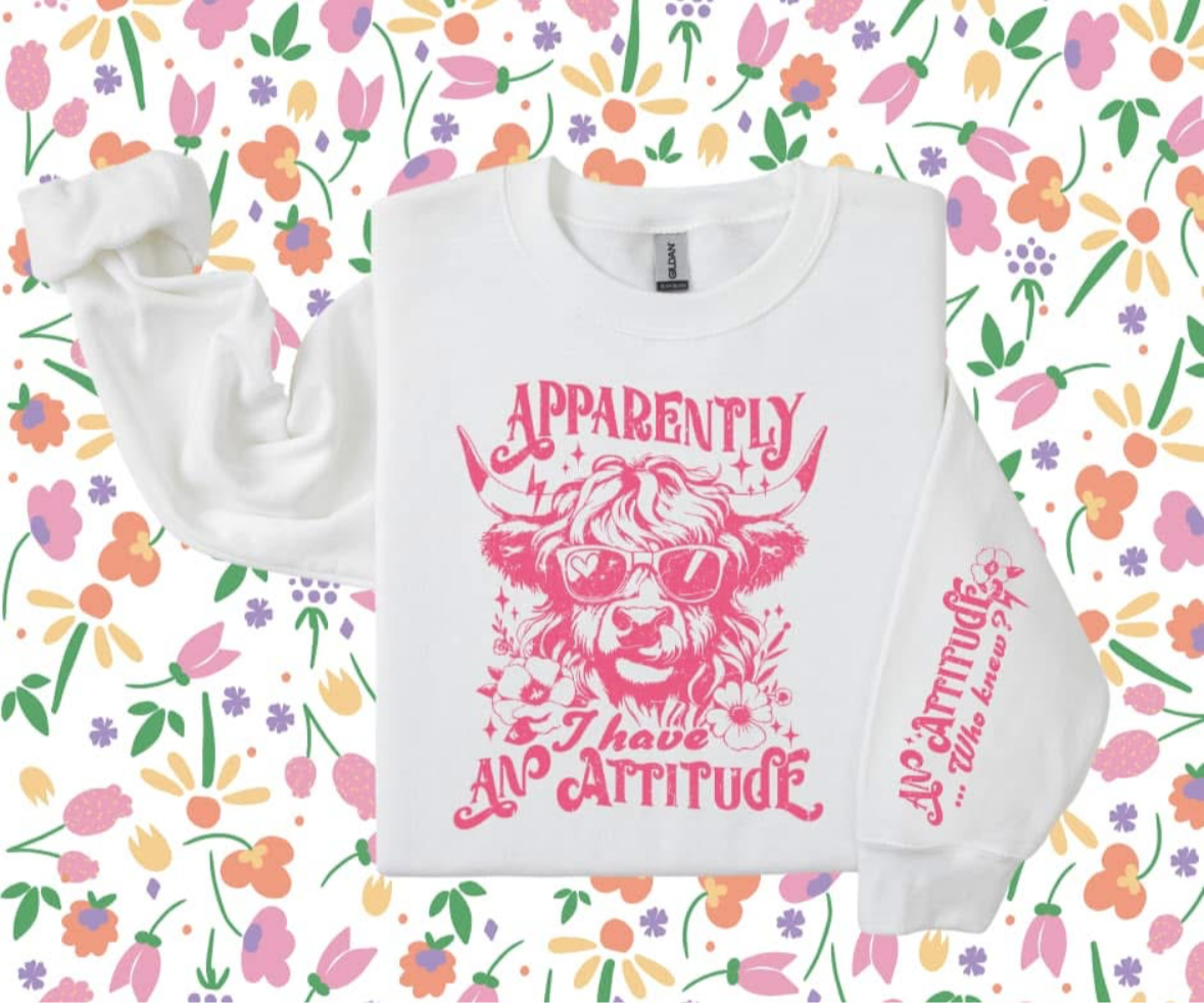 Apparently I have an attitude crewneck