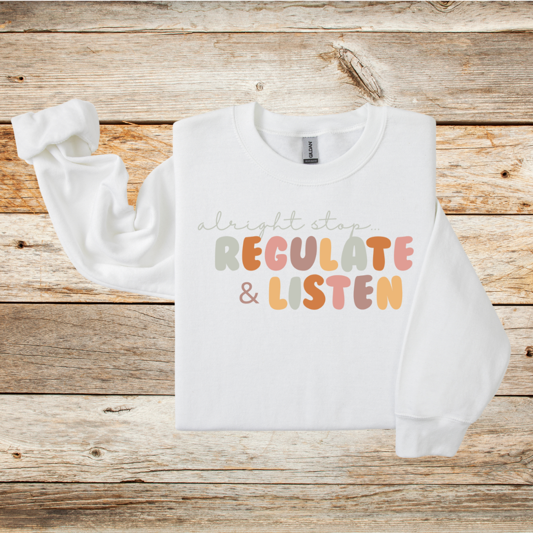 Stop…Regulate & listen
