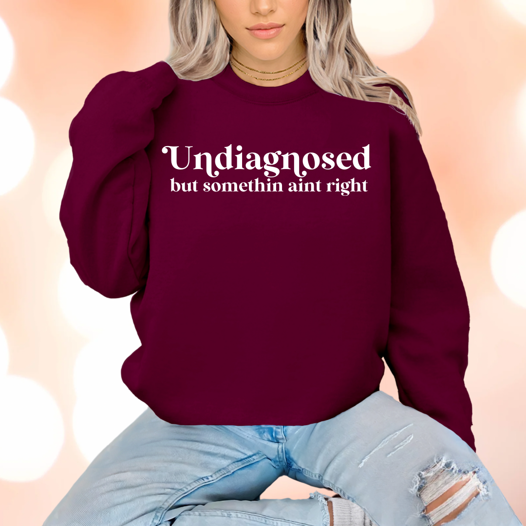 Undiagnosed but something ain’t right Crewnecks