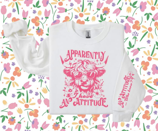 Apparently I have an attitude long sleeve